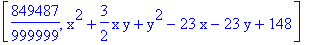 [849487/999999, x^2+3/2*x*y+y^2-23*x-23*y+148]